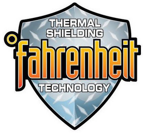 FAHRENHEIT THERMAL SHIELDING TECHNOLOGY