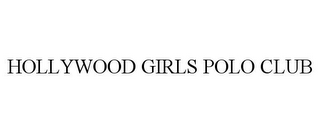 HOLLYWOOD GIRLS POLO CLUB