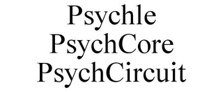 PSYCHLE PSYCHCORE PSYCHCIRCUIT