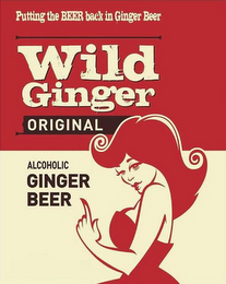 PUTTING THE BEER BACK IN GINGER BEER WILD GINGER ORIGINAL ALCOHOLIC GINGER BEER