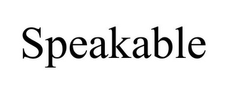 SPEAKABLE