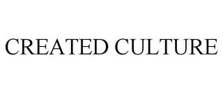 CREATED CULTURE
