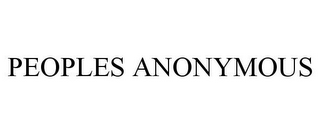 PEOPLES ANONYMOUS