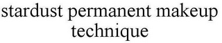 STARDUST PERMANENT MAKEUP TECHNIQUE