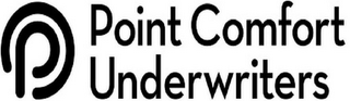 P POINT COMFORT UNDERWRITERS