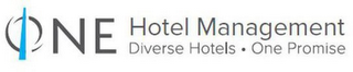 ONE HOTEL MANAGEMENT DIVERSE HOTELS  ·ONE PROMISE