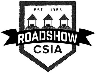 CSIA ROADSHOW EST 1983