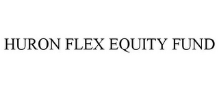 HURON FLEX EQUITY FUND