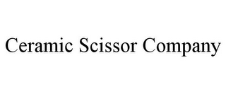 CERAMIC SCISSOR COMPANY