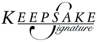 KEEPSAKE SIGNATURE