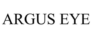 ARGUS EYE