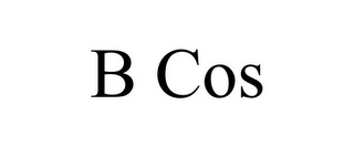 B COS