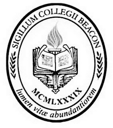 SIGILLUM COLLEGII BEACON LUMEN VITAE ABUNDANTIOREM MCMLXXXIX