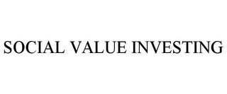 SOCIAL VALUE INVESTING