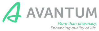 A AVANTUM MORE THAN PHARMACY. ENHANCINGQUALITY OF LIFE.