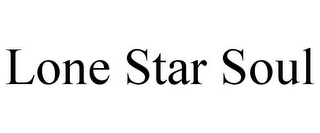 LONE STAR SOUL