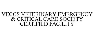 VECCS VETERINARY EMERGENCY & CRITICAL CARE SOCIETY CERTIFIED FACILITY