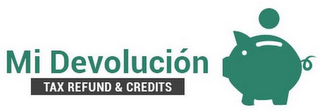 MI DEVOLUCIÓN TAX REFUND & CREDITS