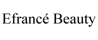 EFRANCÉ BEAUTY