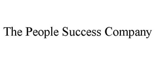 THE PEOPLE SUCCESS COMPANY