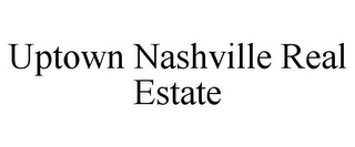 UPTOWN NASHVILLE REAL ESTATE