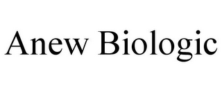 ANEW BIOLOGIC