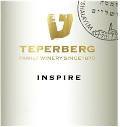 SHALAYIM TEPERBERG FAMILY WINERY SINCE 1870 INSPIRE