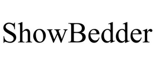 SHOWBEDDER