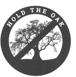 HOLD THE OAK