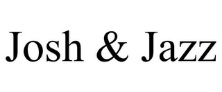 JOSH & JAZZ