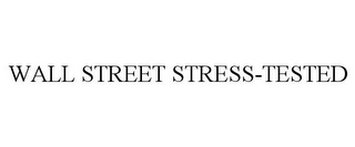 WALL STREET STRESS-TESTED