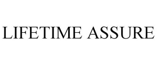 LIFETIME ASSURE