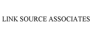 LINK SOURCE ASSOCIATES