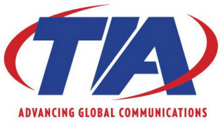 TIA ADVANCING GLOBAL COMMUNICATIONS