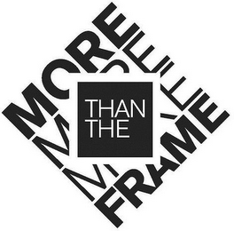 MORE THAN THE FRAME