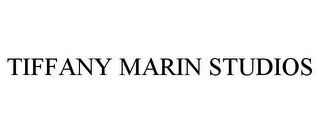 TIFFANY MARIN STUDIOS