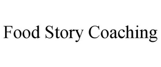 FOOD STORY COACHING