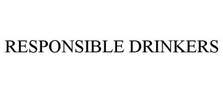RESPONSIBLE DRINKERS