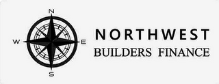 N W S E NORTHWEST BUILDERS FINANCE