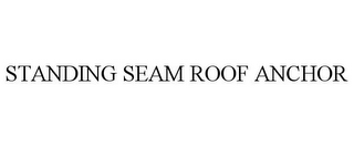 STANDING SEAM ROOF ANCHOR