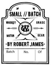 SMALL BATCH BY ROBERT JAMES CW WHISKEY GRADE MOTOR GEAR BATCH NO. OF