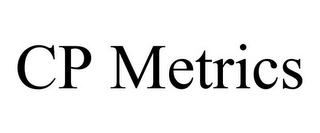 CP METRICS