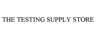 THE TESTING SUPPLY STORE