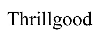 THRILLGOOD