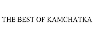 THE BEST OF KAMCHATKA