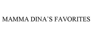 MAMMA DINA'S FAVORITES