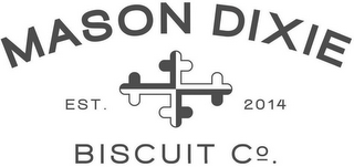 MASON DIXIE BISCUIT CO. EST. 2014