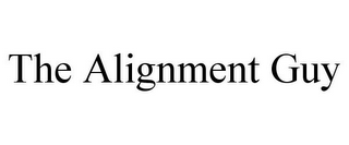 THE ALIGNMENT GUY