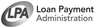 LPA LOAN PAYMENT ADMINISTRATION