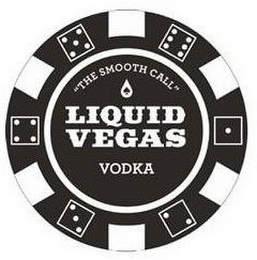 "THE SMOOTH CALL" LIQUID VEGAS VODKA